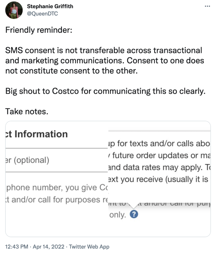 Friendly reminder:
SMS consent is not transferable across transactional and marketing communications. Consent to one does not constitute consent to the other.
Big shout to Costco for communicating this so clearly.
Take notes.